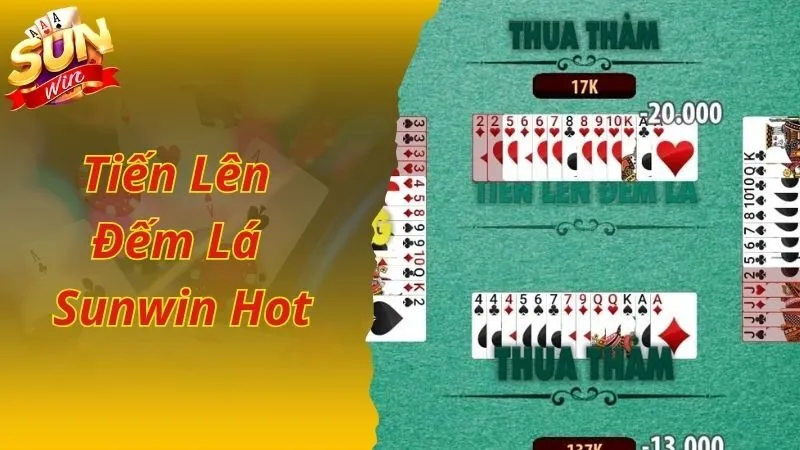 Tìm hiểu game Tiến Lên Đếm Lá Sunwin